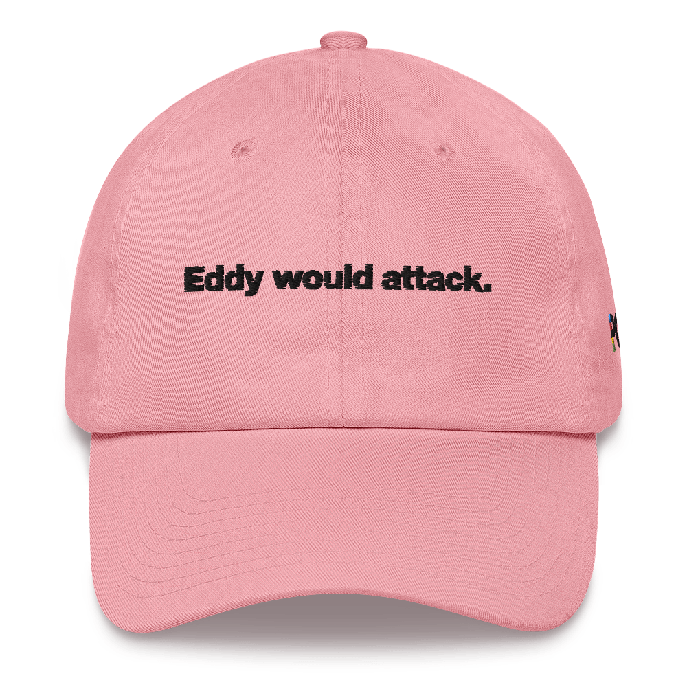 Eddy would attack. Embroidered Cap
