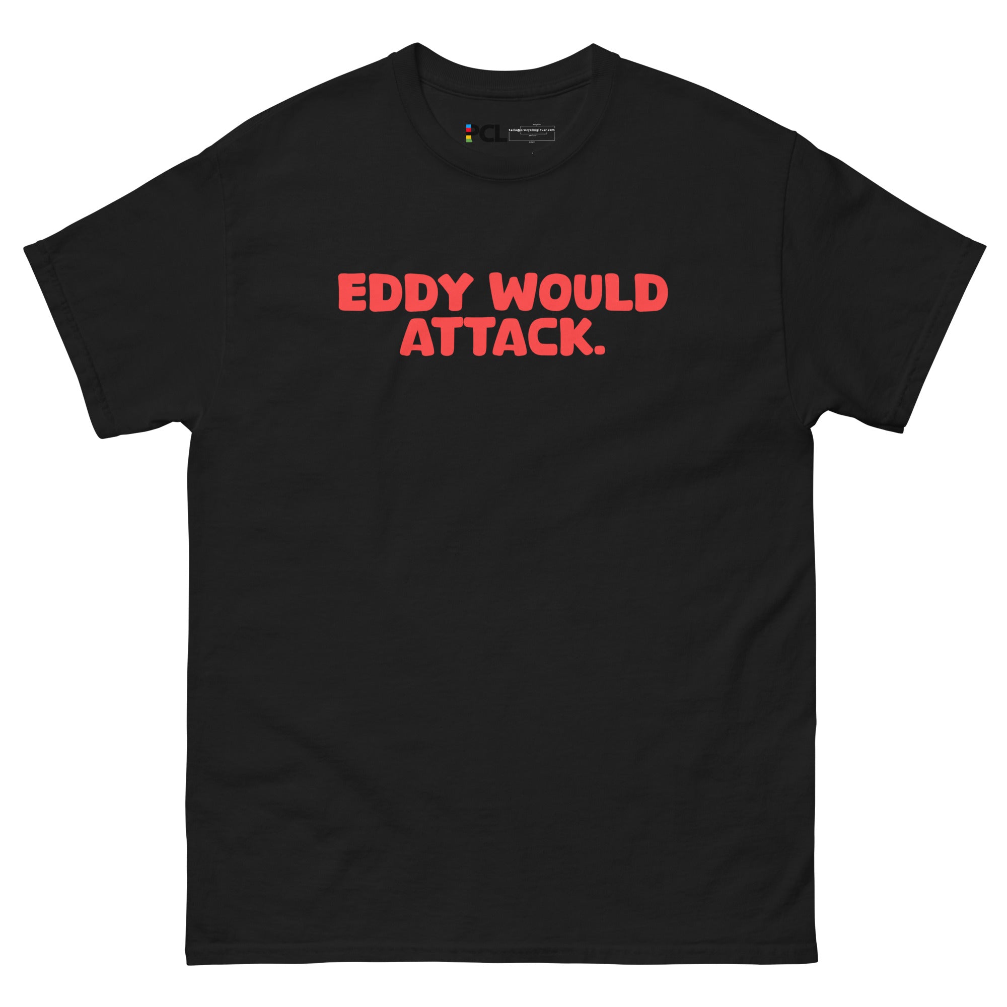 Eddy would attack Unisex T-Shirt