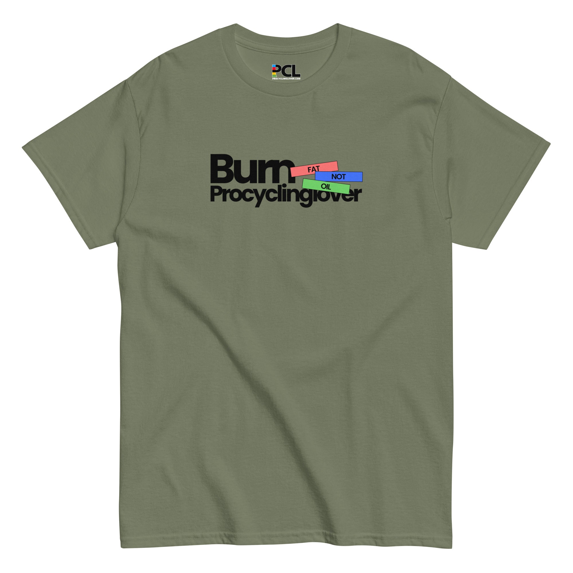 Burn Fat Not Oil Unisex T-Shirt