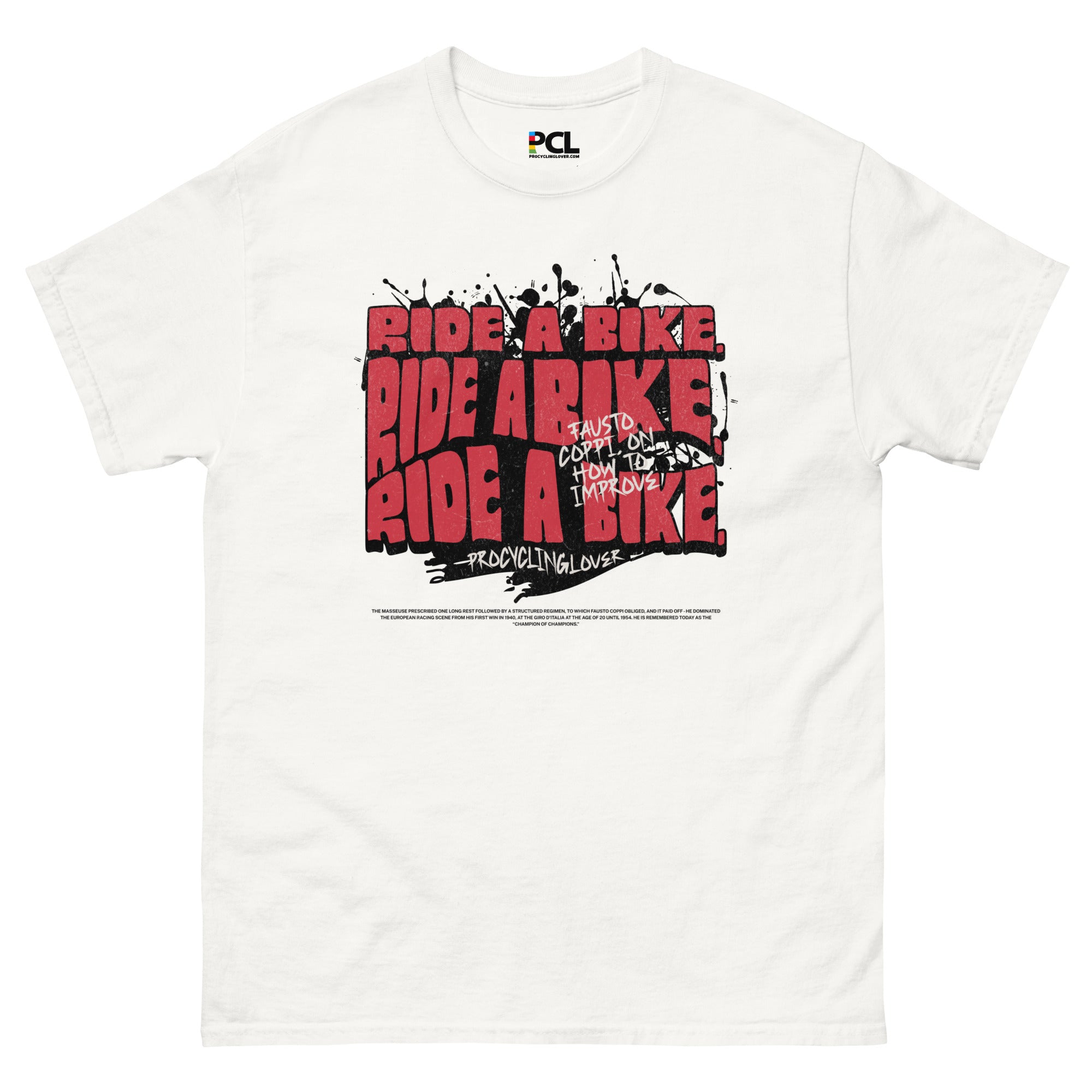 Ride A Bike. Ride A Bike.  Ride A Bike.  Fausto Coppi Unisex T-Shirt